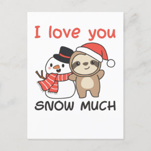 Cartão Postal De Festividades Sloth, Eu Te Amo Neve Muito Snowman Pun