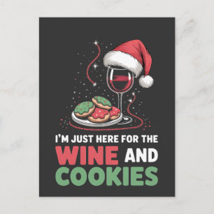 Cartão Postal De Festividades Só estou aqui para o Natal do Vinho e das Cookies