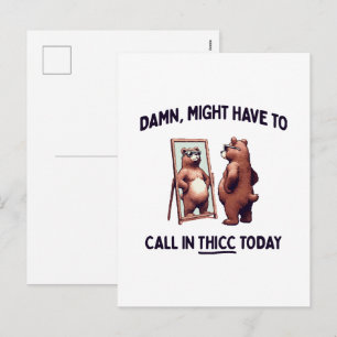 Cartão Postal De Festividades Talvez Tenha Que Ligar Para Thicc Hoje