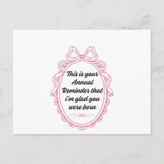 Cartão Postal De Festividades This is your annual reminder that im glad you were