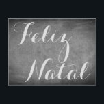 Cartão Postal De Festividades Tipografia portuguesa do quadro do Feliz Natal<br><div class="desc">O Feliz Natal deseja na língua portuguesa "Feliz natal", cartão de Natal preto e branco do costume da estação de feriados do quadro-negro do quadro dos gizes da tipografia da escrita boas festas, você pode igualmente facilmente adicionar o nome e endereço do receptor, se você prefere adicionar em casa este...</div>
