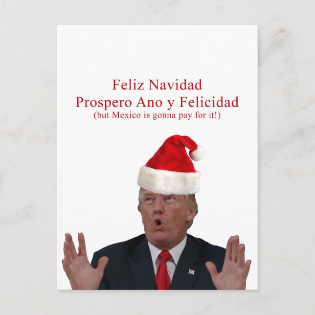 Cartão Postal De Festividades Trump. Feliz Navidad, o México vai pagar por isso! (Frente)