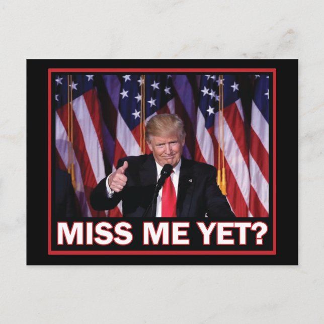 Cartão Postal De Festividades Trump - Miss Me Ainda (Frente)