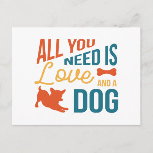 Cartão Postal De Festividades Tudo o que você precisa é Amor e um Cachorro