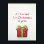 Cartão Postal De Festividades 'Tudo que eu quero para o Natal é você'<br><div class="desc">Para aquela pessoa especial neste Natal,  deixe-os saber o quanto você os ama com este postal simples,  doce,  romântico e festivo.</div>
