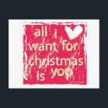 Cartão Postal De Festividades Tudo que eu quero para o Natal é você!<br><div class="desc">Tudo que eu quero para o Natal é você...  A mensagem perfeita para o seu amado!</div>