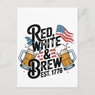 Cartão Postal De Festividades Vermelho Branco & Cerveja Est 1776 4 De Julho 250º