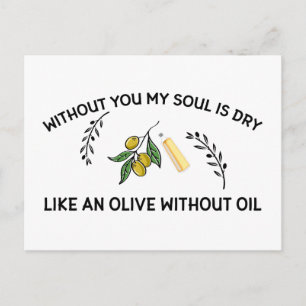 Cartão Postal De Festividades Without you soul is dry like an olive without oil