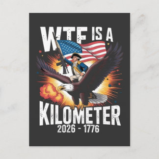 Cartão Postal De Festividades WTF Is a Kilometer Funny 250th Anniversary USA