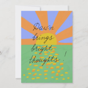 Cartão postal de pensamentos brilhantes ao amanhec