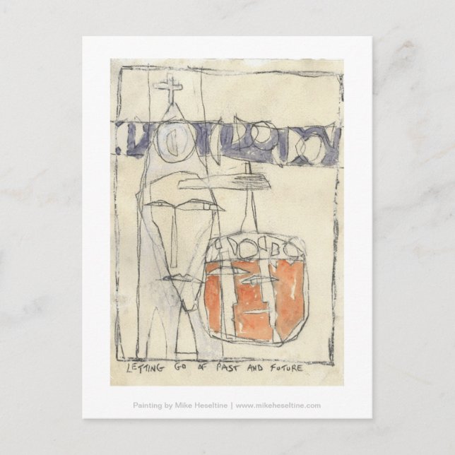 Cartão Postal Deixar de lado o passado e o futuro (Frente)