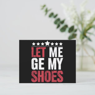 Cartão Postal Deixe-me Pegar Meus Sapatos Citação Engraçada Trum
