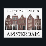Cartão Postal Deixei meu coração em casas do Canal de Amsterdam<br><div class="desc">Envie uma mensagem com este doce e mesquinho cartão postal de texto padrão do Amsterdam.Você pode personalizá-lo e alterar ou adicionar texto também. Adicione seu próprio texto no verso. Procure em meu compro muito mais cores e padrões! E mais itens que combinam também como bolsas, adesivos, ímãs, chapéus e camisetas....</div>