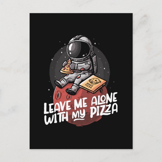 Cartão Postal Deixem-me Sozinho Com a Minha Pizza (Frente)