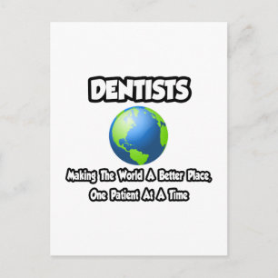Cartão Postal Dentistas... Fazer o mundo um lugar melhor