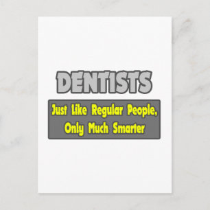 Cartão Postal Dentistas... mais inteligentes.