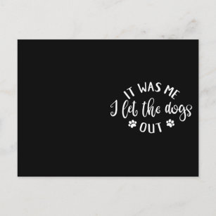 Cartão Postal Design Do Cachorro Era Eu. Deixei Os Cachorros Sai