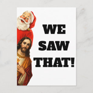 Cartão Postal Design engraçado de Papai Noel e Jesus “Nós Vimos