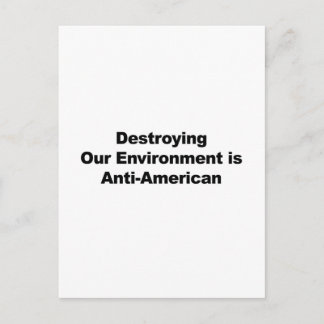 Cartão Postal Destruir nosso ambiente é anti-americano