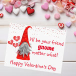 Cartão Postal Dia de os namorados serei seu amigo Gnomo Matter<br><div class="desc">Este design foi criado através da arte digital. Pode ser personalizado na área fornecida ou personalizado escolhendo o clique para personalizar a opção adicional e alterando o nome, as iniciais ou as palavras. Você também pode alterar a cor e o estilo do texto ou excluir o texto de um design...</div>