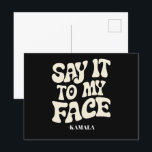 Cartão Postal Diga Isso Ao Meu Debate Face Kamala Harris 2024<br><div class="desc">Diga Isso Ao Meu Debate Face Kamala Harris 2024</div>