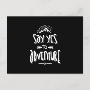 Cartão Postal Diga Sim Para Aventurar Ataques - Presentes De Pé