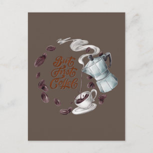 Cartão postal do But First Coffee