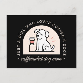 Cartão Postal Dog mom funny coffee lovers girly quotes