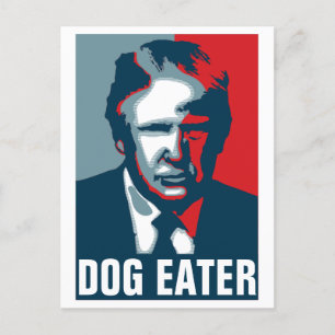 Cartão Postal Donald Trump DOG EATER