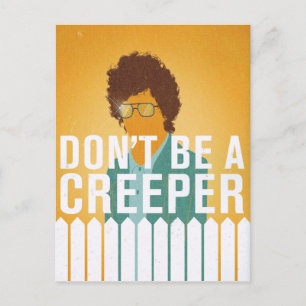 Cartão Postal Don't Be a Creeper