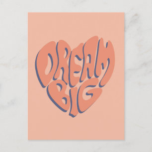 Cartão Postal Dream Big: Coral e Apricot Advice Motivacional