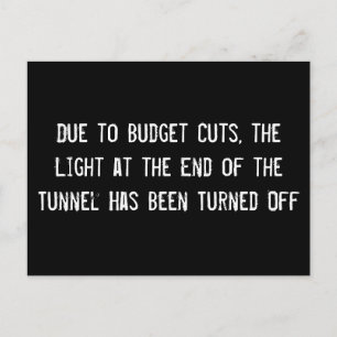 Cartão Postal Due to Budget Cuts, the Light at the End of the Tu