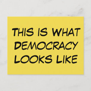Cartão Postal "É a isto que a democracia se parece" Msg político