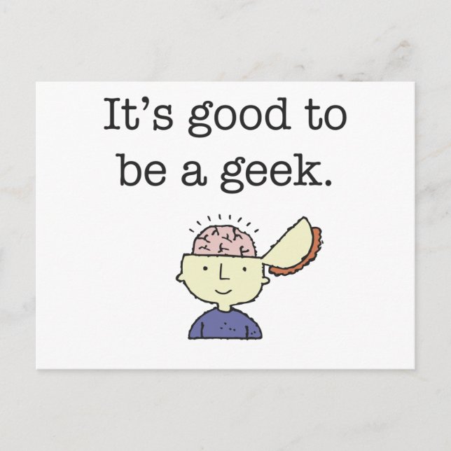 Cartão Postal É bom ser um geek! (Frente)
