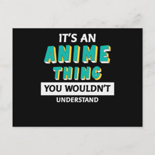 Cartão Postal É uma Coisa de Anime Citação para Amante de Anim