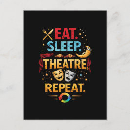 Cartão Postal Eat, Sleep, Theatre, Repeat