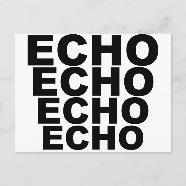 Cartão Postal ECHO ECHO ECHO ECHO ECHO Shirt Hat Mousepad Mug (Frente)