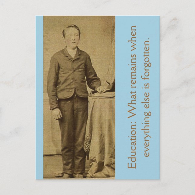 Cartão Postal Educação: O que resta quando tudo o resto é... (Frente)