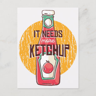 Cartão Postal Ele Precisa De Mais Cartão-Postal Ketchup