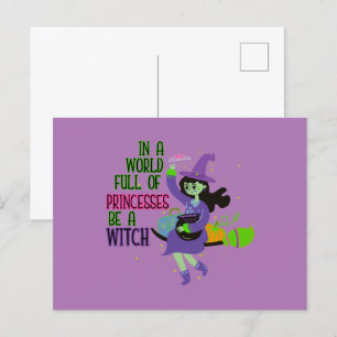 Cartão Postal Em um Mundo Cheio de Princesas, seja uma Bruxa