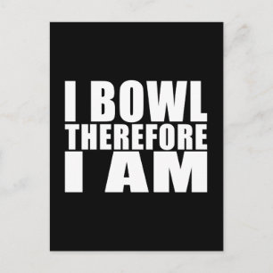 Cartão Postal Engraçado Bowlers cita Piadas: Eu Bolinho, Portant