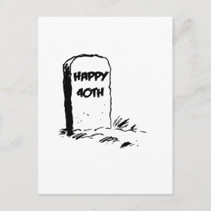 Cartão Postal Engraçado, "Happy 40th" Gravestone