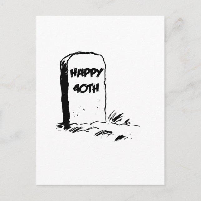Cartão Postal Engraçado, "Happy 40th" Gravestone (Frente)