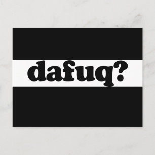 Cartão Postal Engraçado humor dafuq