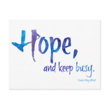 Esperança, E Mantenha Ocupado Cartão-Postal De Pro