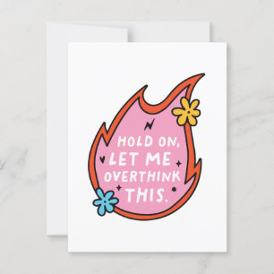 Cartão Postal Espere, deixe-me pensar demais.