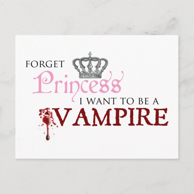 Cartão Postal "Esqueça Princesa, Eu Quero Ser Um Vampiro" (Frente)