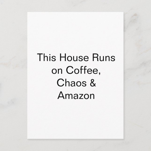 Cartão Postal Esta Casa Funciona com Café, Caos e Amazon (Frente)