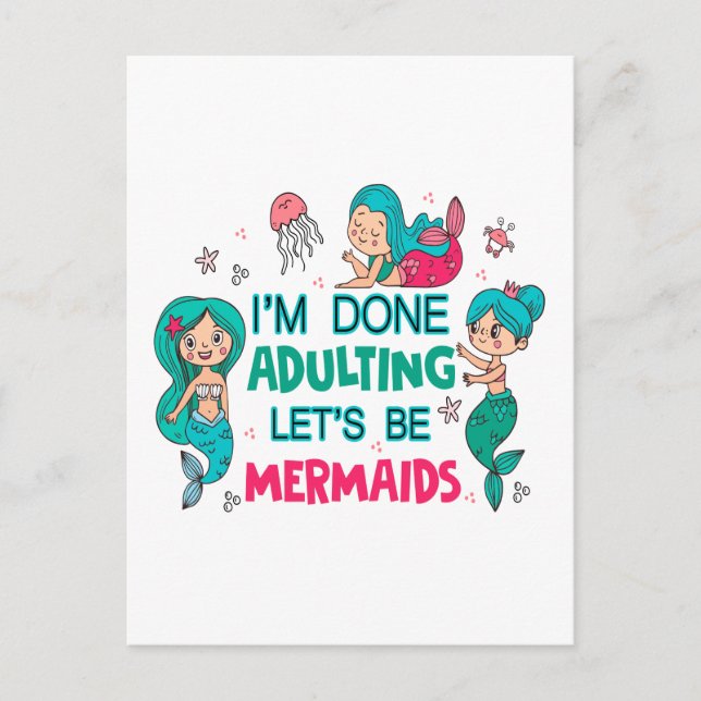 Cartão Postal Estou farto de adultar Vamos como sereias (Frente)