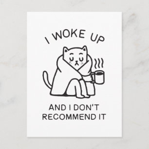 Cartão Postal Eu acordei e eu não recomendo gato engraçado